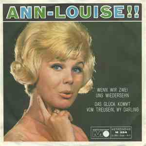 Ann-Louise - Wenn Wir Zwei Uns Wiedersehn / Das Glück Kommt Vom Treusein, M ...
