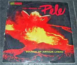 Arthur Lyman - The Legend Of Pele
