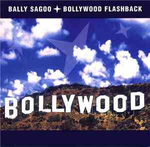 Bally Sagoo - Bollywood Flashback