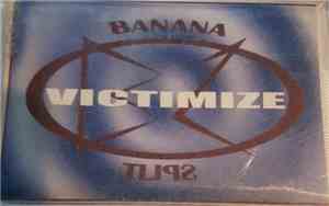 Banana Split  - Victimize