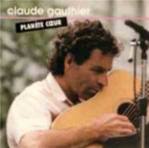 Claude Gauthier - Planete Coeur