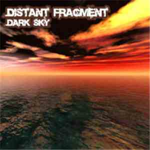 Distant Fragment - Dark Sky