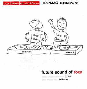 DJ Rai, DJ Lucas  - Future Sound Of Roxy