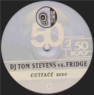 DJ Tom Stevens vs. Fridge - Outface 2000