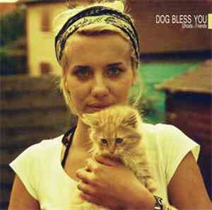 Dog Bless You - Ghosts & Friends