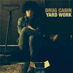 Drug Cabin - Yard Work