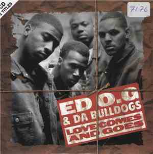 Ed O.G & Da Bulldogs - Love Comes And Goes