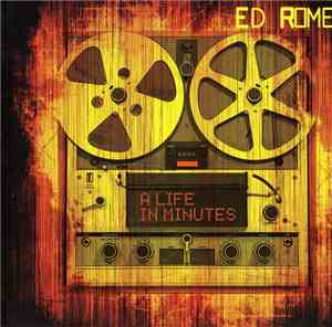 Ed Rome - A Life In Minutes