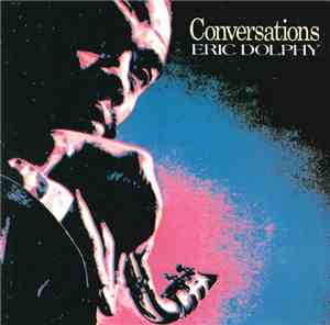 Eric Dolphy - Conversations