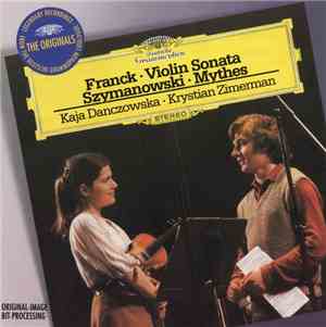 Franck • Szymanowski - Kaja Danczowska • Krystian Zimerman - Violin Sonata  ...