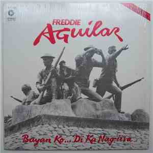 Freddie Aguilar - Bayan Ko... 'Di Ka Nag-Iisa