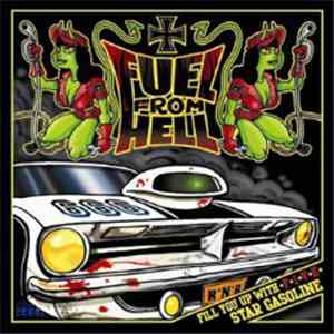 Fuel From Hell - Fill You Up With Five Star Gasoline