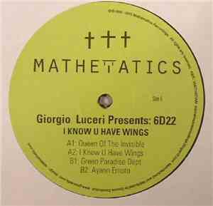 Giorgio Luceri Presents 6D22 - I Know U Have Wings