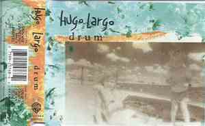 Hugo Largo - Drum