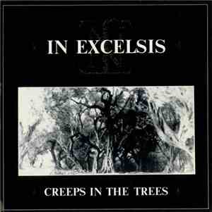In Excelsis - Creeps In The Trees