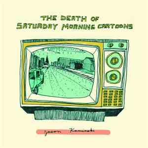 Jason Kaminski - The Death Of Saturday Morning Cartoons