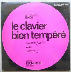 Jean-Sébastian Bach / Gustav Leonhardt - Le Clavier Bien Tempéré (Seconde P ...