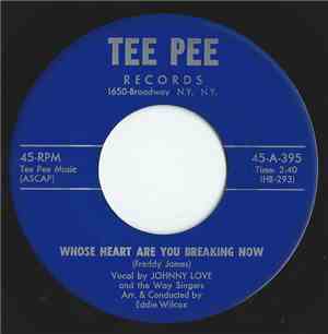 Johnny Love  - Whose Heart Are You Breaking Now