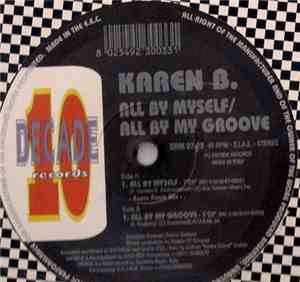 Karen B - All By Myself / All By My Groove