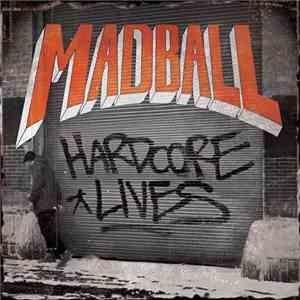 Madball - Hardcore Lives