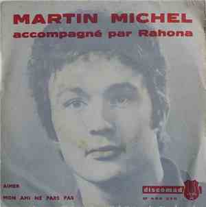 Martin Michel Accompagné Par Rahona - Aimer / Mon Ami Ne Pars Pas
