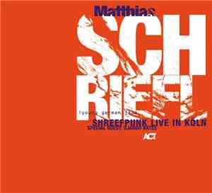 Matthias Schriefl - Shreefpunk Live In Köln  - Special Guest: Django Bates