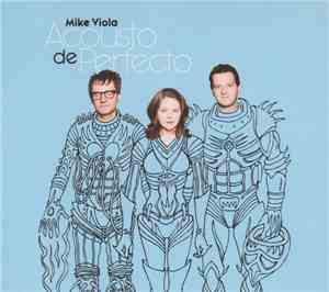 Mike Viola - Acousto De Perfecto
