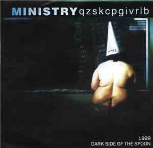 Ministry - Dark Side Of The Spoon