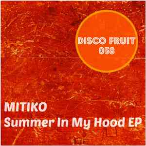 Mitiko  - Summer In My Hood EP