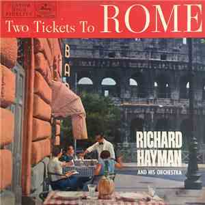 Richard Hayman And His Orchestra - Two Tickets To Rome