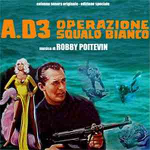 Robby Poitevin - A.D3 Operazione Squalo Bianco / L'Uomo Del Colpo Perfetto  ...