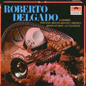 Roberto Delgado - Roberto Delgado