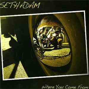 Seth Adam - Where You Come From
