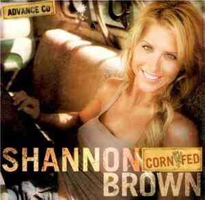 Shannon Brown  - Corn Fed