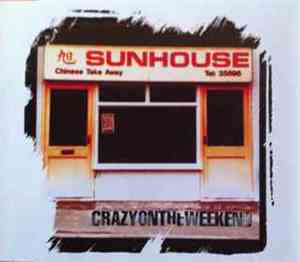 Sunhouse  - Crazy On The Weekend