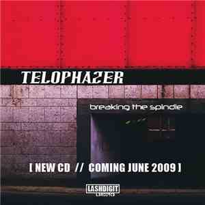 Telophazer - Breaking The Spindle