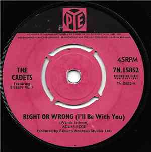 The Cadets  - Right Or Wrong (I'll Be There With You)