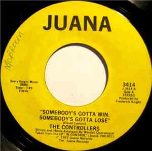 The Controllers  - Somebody's Gotta Win, Somebody's Gotta Lose / Feeling A  ...