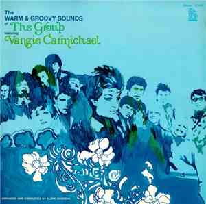 The Group  Featuring Vangie Carmichael - The Warm & Groovy Sounds Of The Gr ...