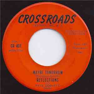 The Reflections  With Pete Bennett Orch. - Maybe Tomorrow / I Really Must K ...