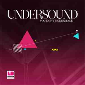 Undersound  - You Don't Understand