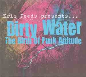 Various - Dirty Water: The Birth Of Punk Attitude