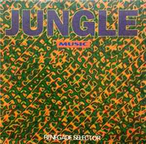 Various - Jungle Music - Renegade Selector