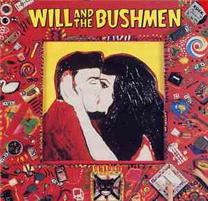 Will And The Bushmen - Blow Me Up