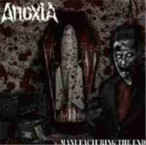 Anoxia  - Manufacturing The End