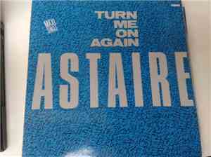 Astaire - Turn Me On Again