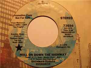 Bachman-Turner Overdrive - Roll On Down The Highway / Sledgehammer