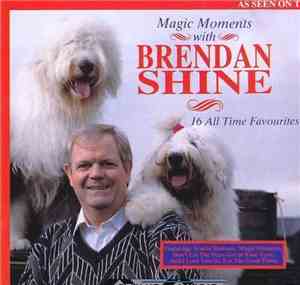 Brendan Shine - Magic Moments With Brendan Shine