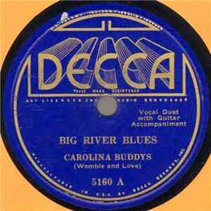 Carolina Buddys (Womble And Love) - Big River Blues / Mississippi Valley Bl ...