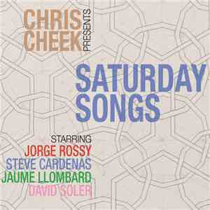 Chris Cheek Presents - Saturday Songs